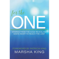 For the One: Stories from the Edge Revealing God's Heart to Reach the Lost - Paperback