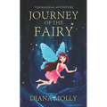 The Magical Adventure: Journey of the Fairy: Friendship, Fantasy & Magic, Adventure, Book for girls 8-12 - Paperback