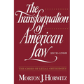 The Transformation of American Law, 1870-1960: The Crisis of Legal Orthodoxy - Paperback