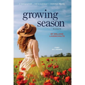 Growing Season: a novel (Book 1) - Hardcover