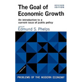 The Goal of Economic Growth: An Introduction to a Current Issue of Public Policy - Paperback
