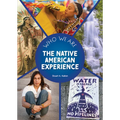 The Native American Experience - Hardcover