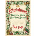 Christmas: Tradition, Truth and Total Baubles - Hardcover