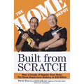 Built from Scratch: How a Couple of Regular Guys Grew the Home Depot from Nothing to $30 Billion - Paperback