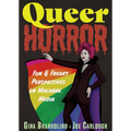 Queer Horror: Fun and Freaky Perspectives on Macabre Media - Paperback