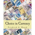 Choice in Currency (Large Print Edition) - Paperback