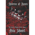 Heiress of Roses: Book 2 of the Cartel Elements Series - Paperback