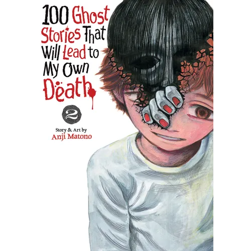 100 Ghost Stories That Will Lead to My Own Death Vol. 2 - Paperback