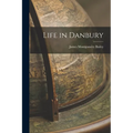 Life in Danbury - Paperback