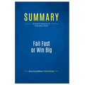 Summary: Fail Fast or Win Big: Review and Analysis of Schroeder's Book - Paperback