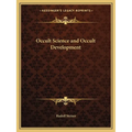 Occult Science and Occult Development - Paperback