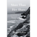 More Than Her Share: A Real Conversation of Hope When the Diagnosis is Too Much - Paperback