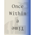 Once Within a Time: 12th Site Santa Fe International - Hardcover