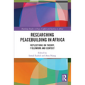 Researching Peacebuilding in Africa: Reflections on Theory, Fieldwork and Context - Paperback