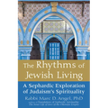 The Rhythms of Jewish Living: A Sephardic Exploration of Judaism's Spirituality - Paperback