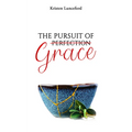 The Pursuit of Grace - Hardcover