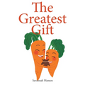 The Greatest Gift: An Embryo Adoption Story - Paperback