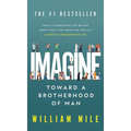 Imagine: Toward a Brotherhood of Man - Hardcover