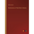 Reminiscences of Public Men in Alabama - Paperback