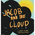 Jacob and the Cloud - Hardcover