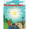 My Journey Home: Mi Camino A Casa - Hardcover