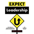 Expect Leadership: The Executive Edition - Paperback