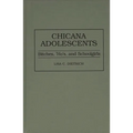 Chicana Adolescents: Bitches, 'Ho's, and Schoolgirls - Hardcover