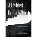 A Divided United State: Kentucky and Neutrality in 1861 - Hardcover