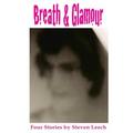 Breath & Glamour: 4 Short Stories - Paperback
