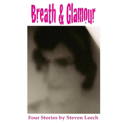 Breath & Glamour: 4 Short Stories - Paperback