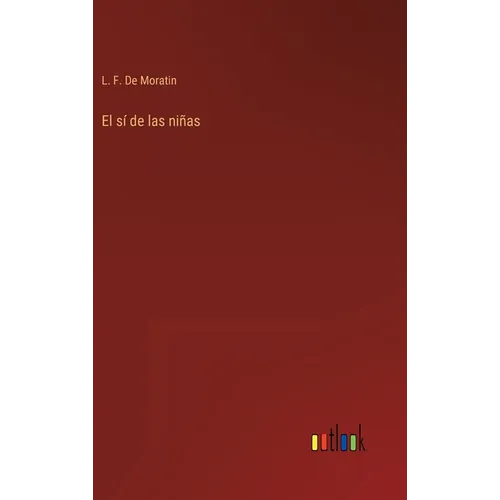 El sí de las niñas - Hardcover