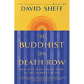 The Buddhist on Death Row: How One Man Found Light in the Darkest Place - Paperback