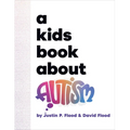 A Kids Book about Autism - Hardcover