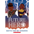 Battle for Sky Kingdom (Future Hero #4): Volume 4 - Paperback