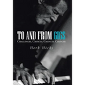To and from Gigs: Challenges, Choices, Chances, Changes - Hardcover