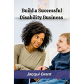 Build a Successful Disability Business - Paperback