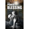 The Power of the Spoken Blessing: Whispers from the Father's Heart - Paperback