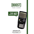 Boost Your Score: Underground Calculator Programs for the ACT Test - Paperback