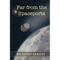 Far from the Spaceports - Paperback