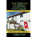 The Case of the Cursed Cottage: A Wise Enquiries Agency cozy Welsh murder mystery - Paperback
