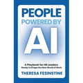 People Powered by AI: A Playbook for HR Leaders Ready to Shape the New World of Work - Paperback
