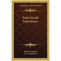 Some Occult Experiences - Hardcover