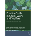 Practice Skills in Social Work and Welfare: More Than Just Common Sense - Paperback