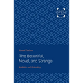 The Beautiful, Novel, and Strange: Aesthetics and Heterodoxy - Paperback