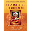Grandmothers Counsel the World: Women Elders Offer Their Vision for Our Planet - Paperback