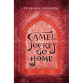 Camel Jockey Go Home - Hardcover
