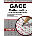 GACE Mathematics Practice Questions: GACE Practice Tests and Exam Review for the Georgia Assessments for the Certification of Educators - Paperback