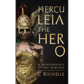 Herculeia the Hero: A Monstrously Mythic Romance Part 2 - Paperback