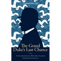 The Grand Duke's Last Chance: A Scandinavian Mystery Classic - Paperback