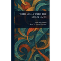 With Sully Into the Sioux Land - Hardcover